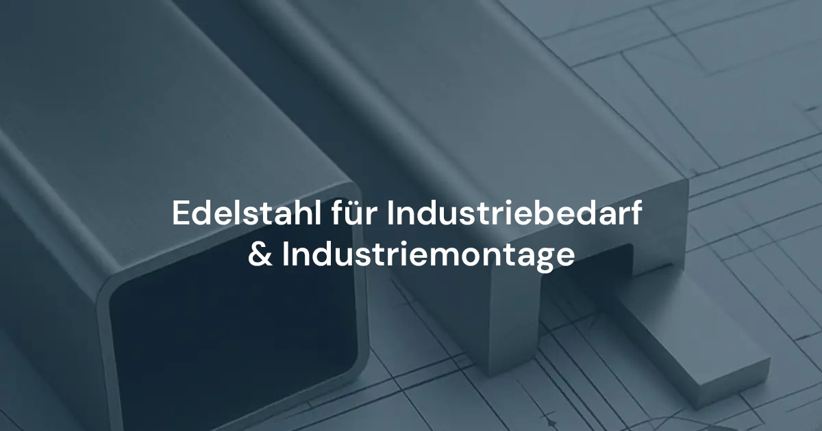 Koro liefert Edelstahl für Industriemontage & Industriebedarf: Zuschnitte, Profile, schnelle Lieferung & individuelle Beratung.
